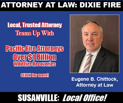 Law Offices Of Eugene B. Chittock, Dixie Fire – 530-257-9351, 100 S. Lassen St. Susanville, CA